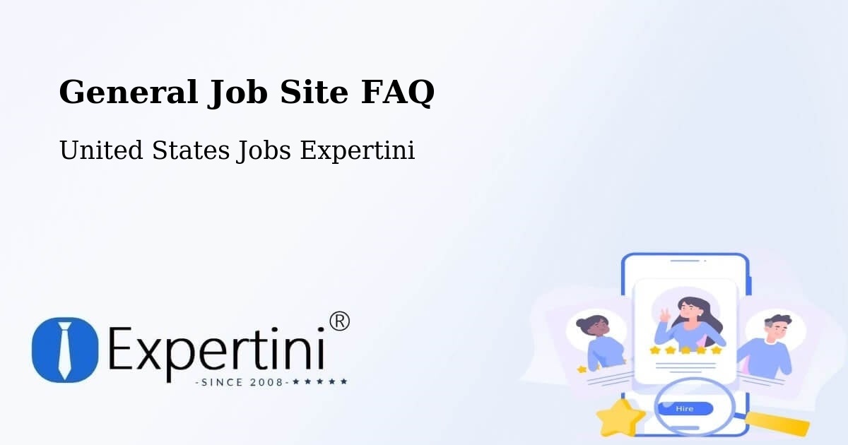 General Job Site FAQ - United States Jobs Expertini